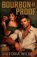 Victoria Wilder -
Bourbon and Proof (The Bourbon Boys Book 3)