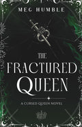 The Fractured Queen: 3 (Cursed Queen) - Meg Humble
