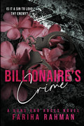 Billionaire's Crime: 4 (Guns and Roses) - Fariha Rahman