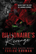 Billionaire's Revenge: 3 (Guns and Roses) - Fariha Rahman