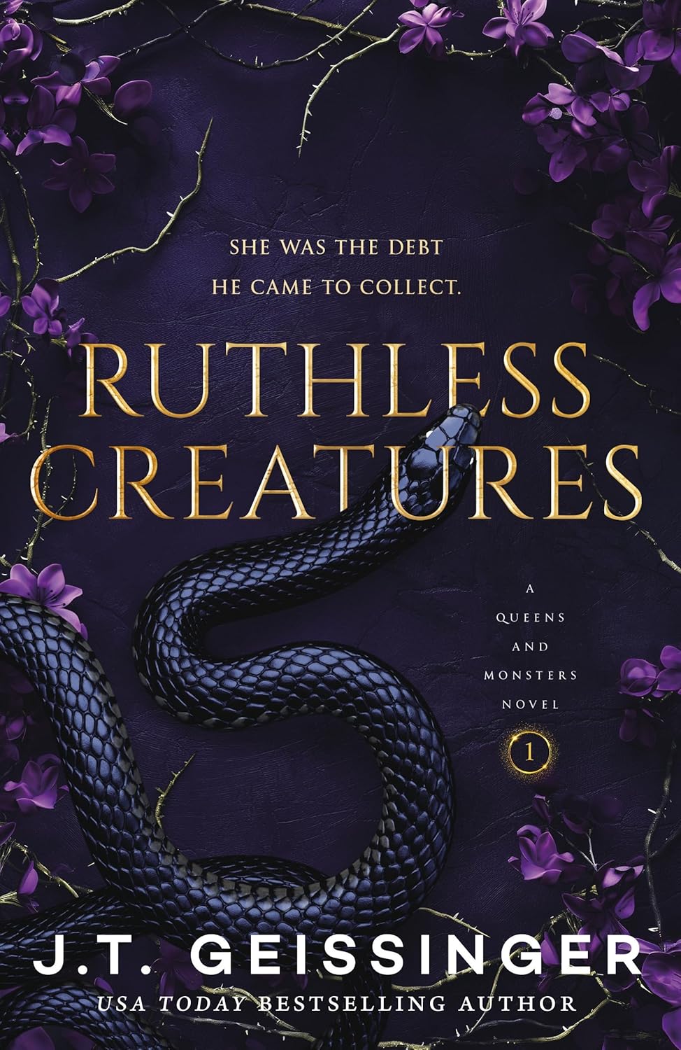 Ruthless Creatures: A spicy dark Mafia romance (Queens and Monsters, 1) - J. T. Geissinger