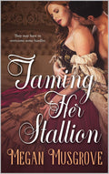 Taming Her Stallion by Megan Musgrove