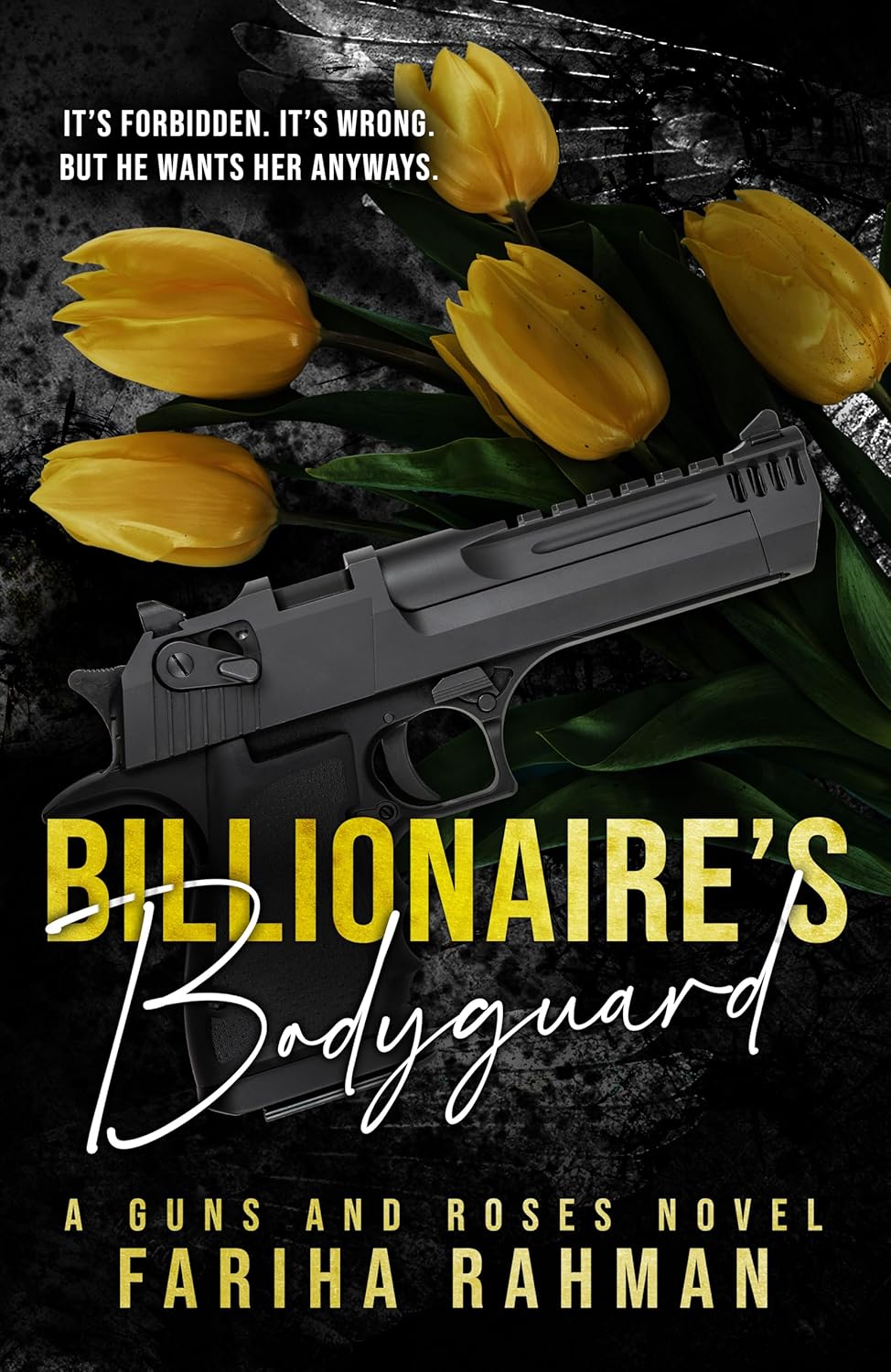 Billionaire's Bodyguard: A Mafia Bodyguard Romance (Guns and Roses Book 1) - Fariha Rahman