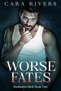 Worse Fates: Vampire Rejected Fated Mates (Soulmates Suck Book 1) - Cara Rivers