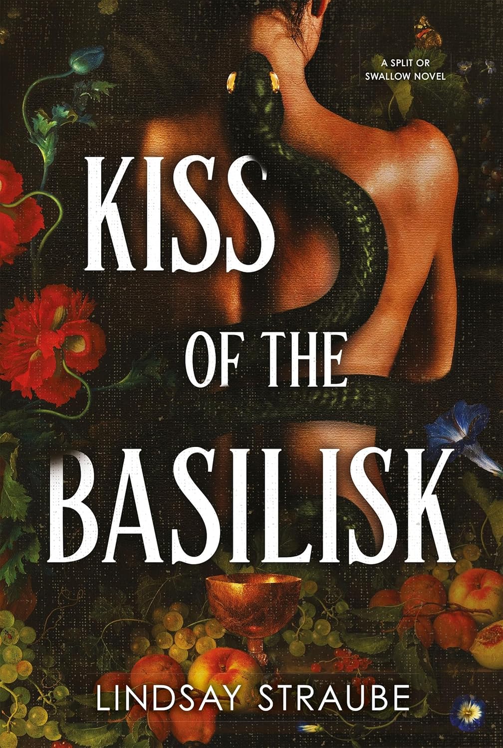 Kiss Of The Basilisk: (Split or Swallow Book 1) - by Lindsay Straube