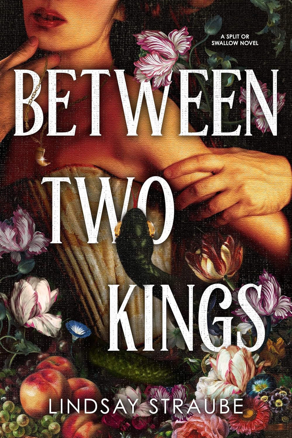 Between Two Kings: Split or Swallow 2 - Lindsay Straube (Hardback)