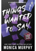 Things I Wanted To Say By Monica Murphy (like new)