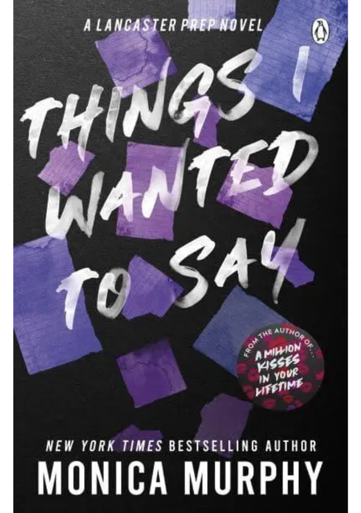 Things I Wanted To Say By Monica Murphy (like new)