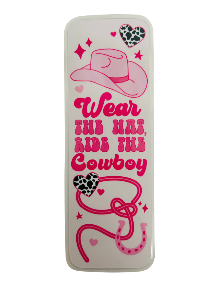 Wear The Hat Ride The Cowboy - Bookmark