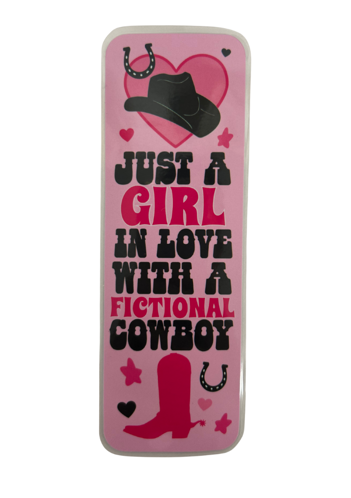 Just A Girl In Love with A Fictional Cowboy - Bookmark