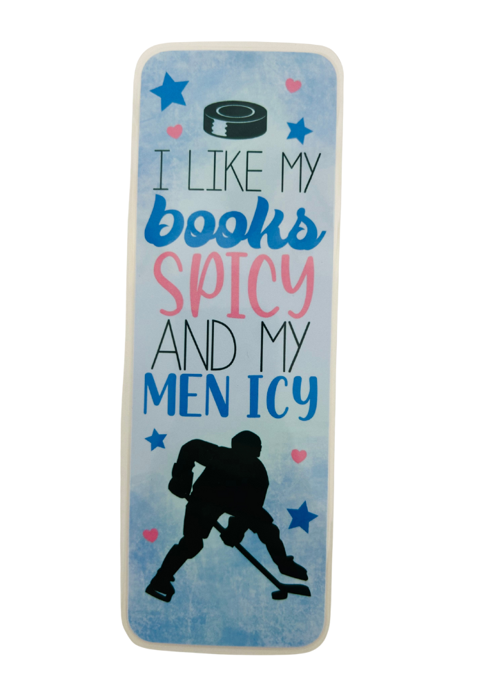 I Like My Books Spicy And My Men Icy - Bookmark