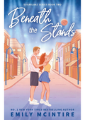 Beneath The Stands by Emily McIntire