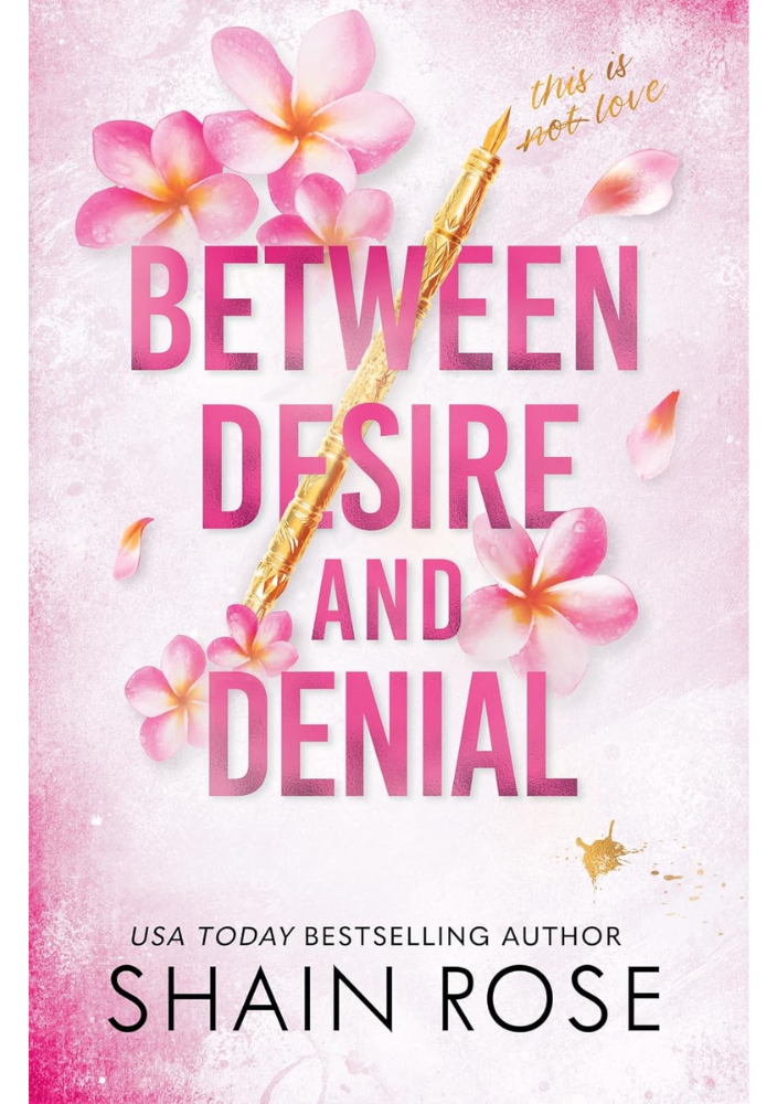 Between Desire And Denial by Shain Rose