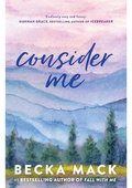Consider Me by Becka Mack