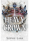 Heavy Crown by sophie Lark