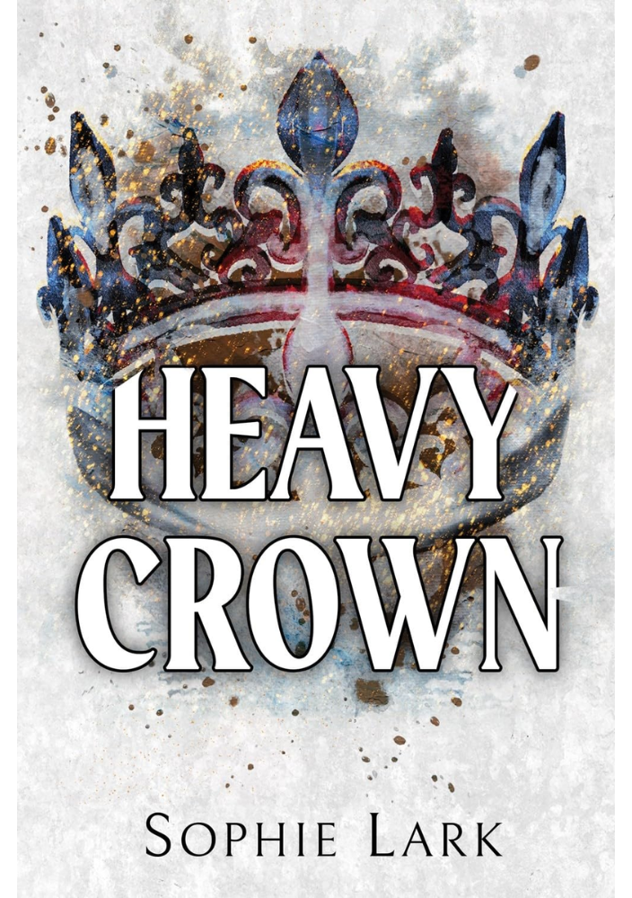 Heavy Crown by sophie Lark