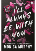 I'll Always Be With You by Monica Murphy