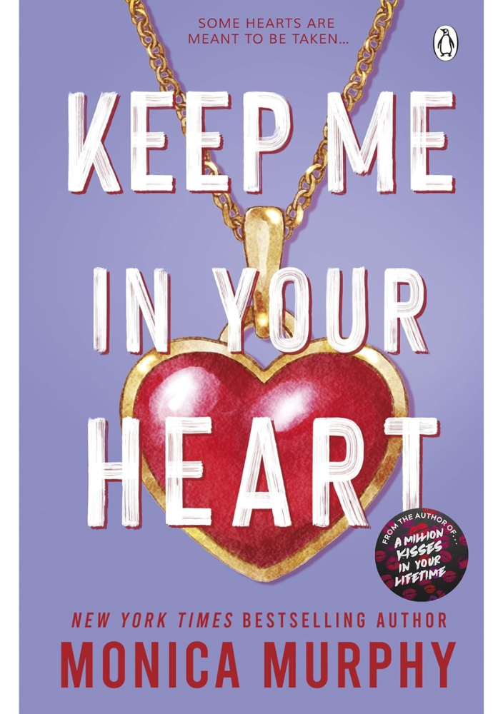 Keep Me In Your Heart by Monica Murphy