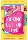 Looking Out For Love by Sophia Money-Coutts