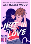Not In Love by Ali Hazelwood