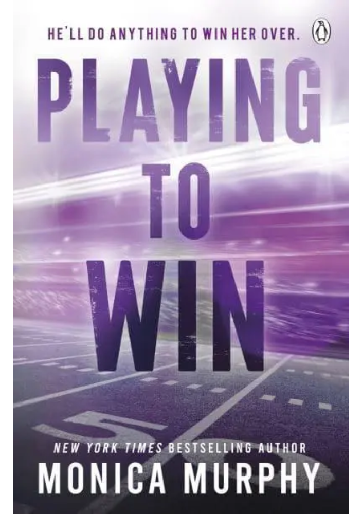 Playing To Win by Monica Murphy (OOP)