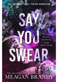 Say You Swear by Meagan Brandy