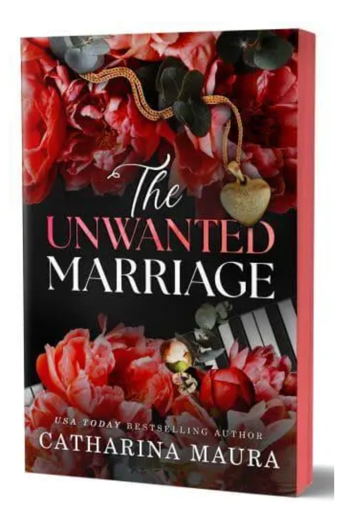 The Unwanted Marriage by Catharina Maura